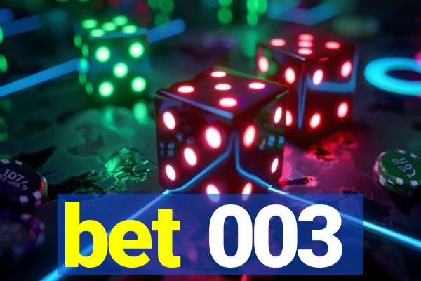 bet 003